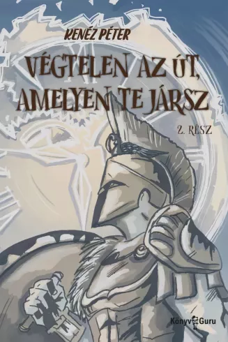 Végtelen az út, amelyen te jársz 2.
