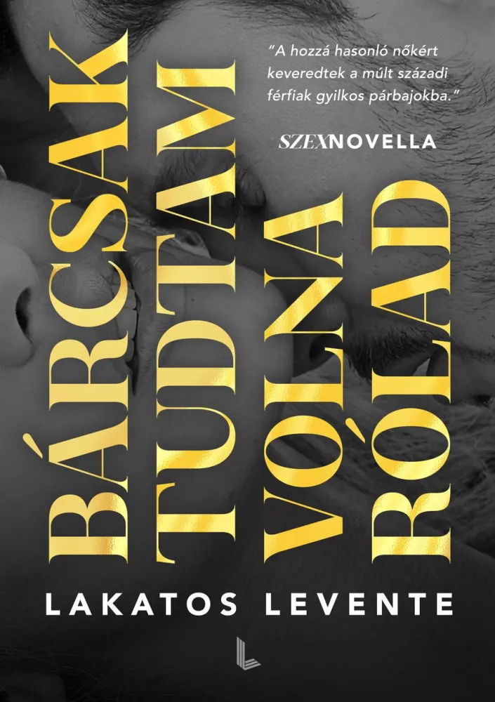 Bárcsak tudtam volna rólad borító