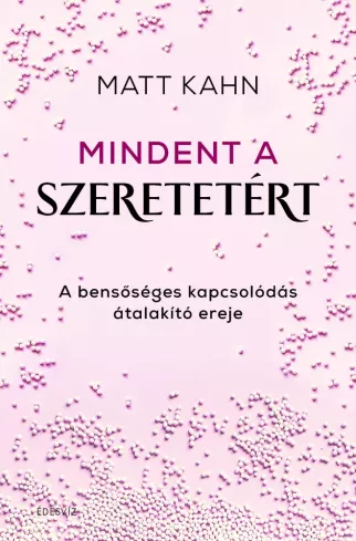 Mindent a szeretetért borító