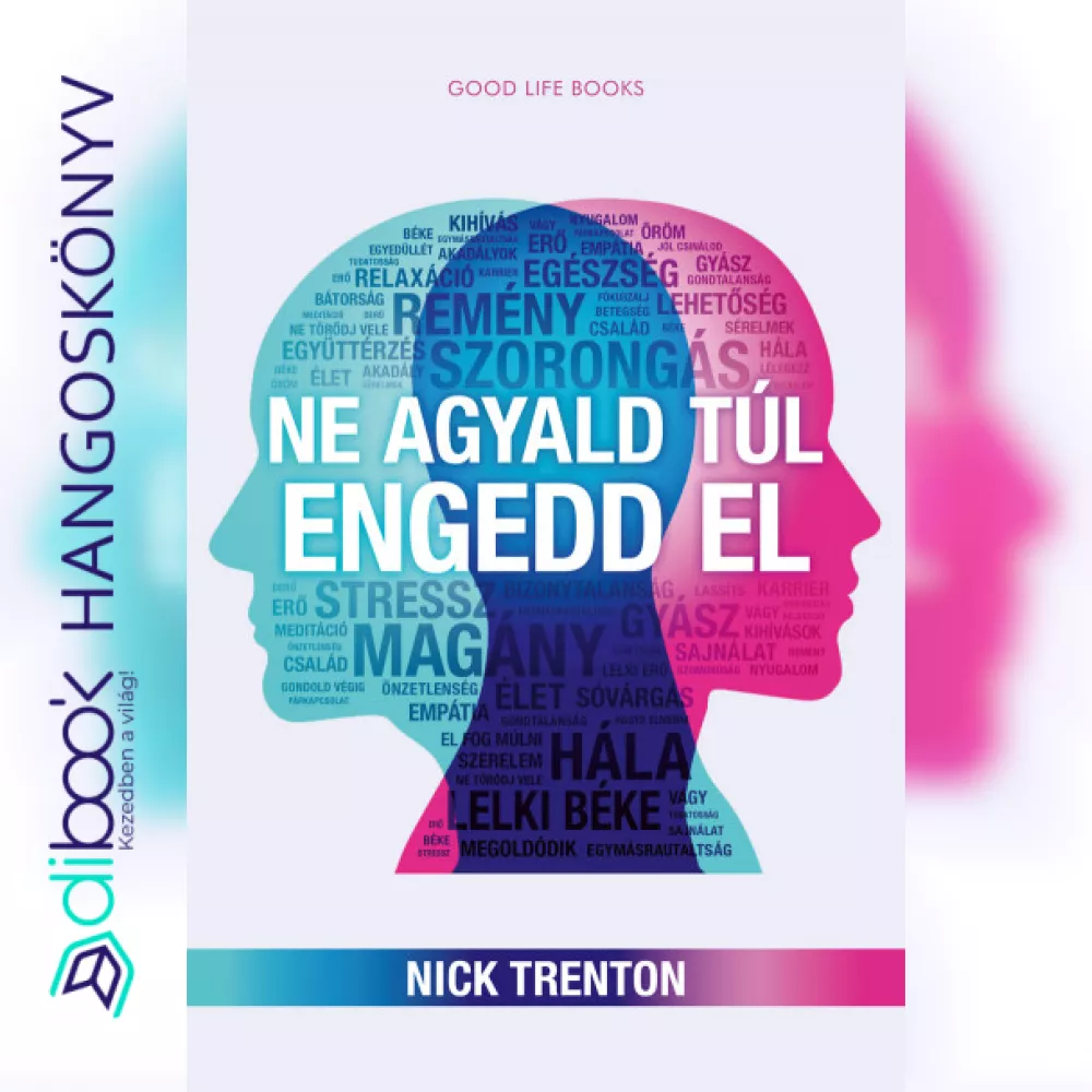 Ne agyald túl, engedd el borító