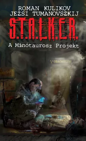 S.T.A.L.K.E.R. – A Minótaurosz Projekt borító