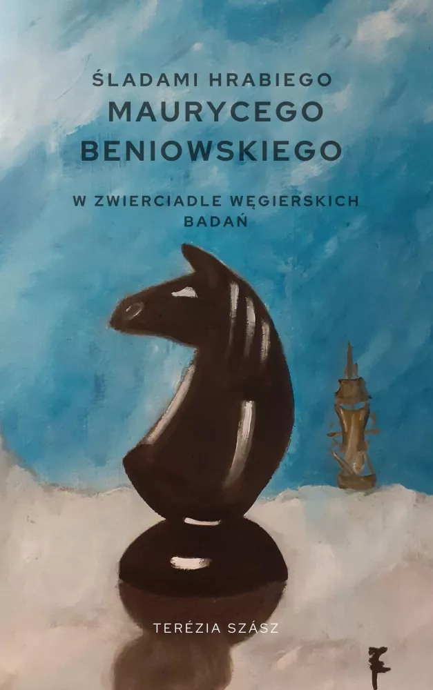 Śladami hrabiego Maurycego Beniowskiego w zwierciadle węgierskich badań borító