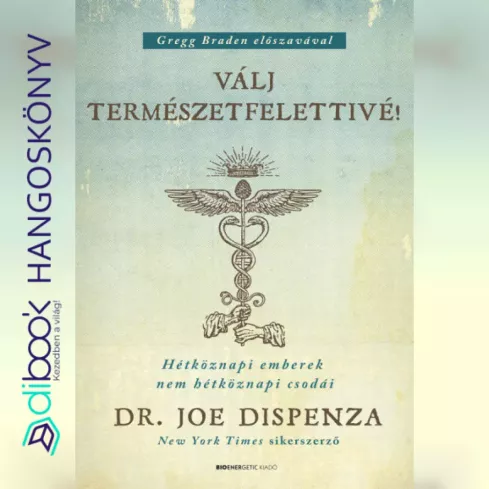 Válj természetfelettivé!