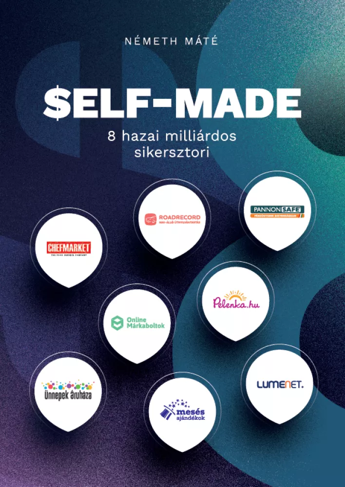 SELF-MADE: 8 hazai milliárdos sikersztori borító