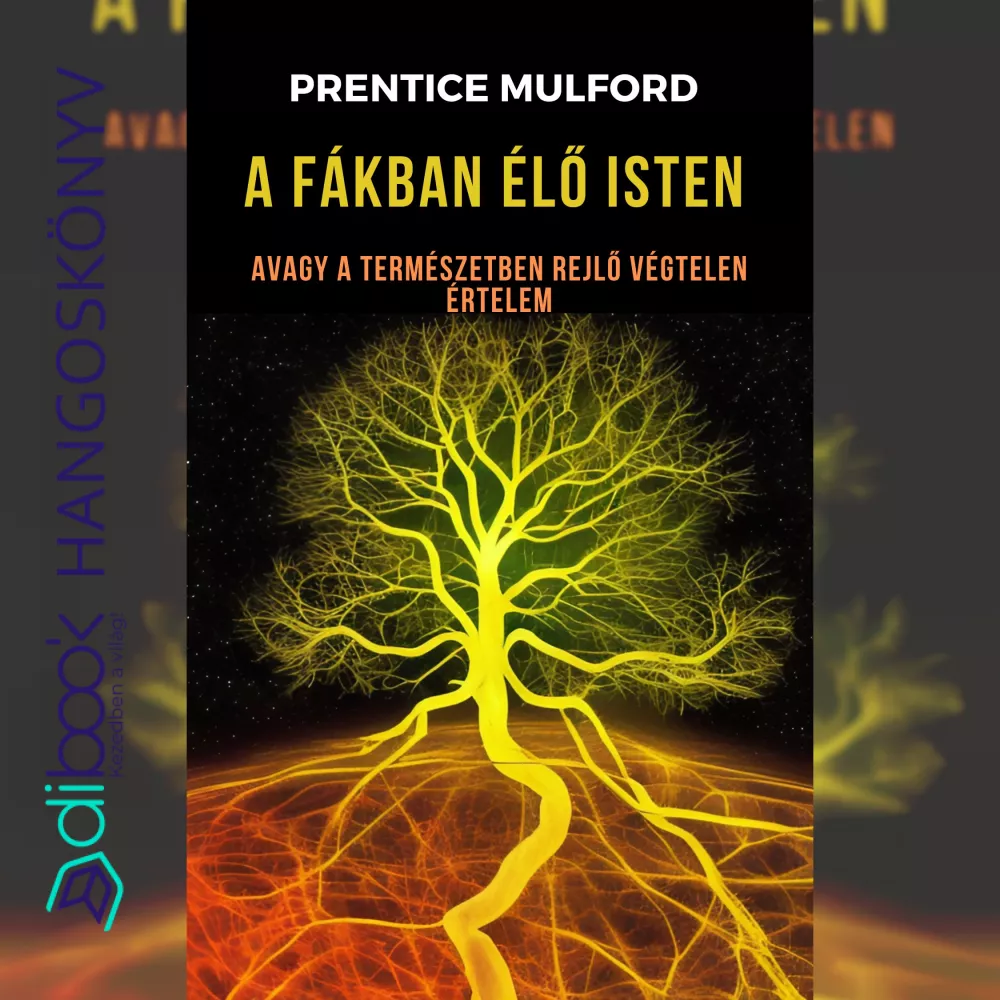 A fákban élő Isten; avagy a természetben rejlő Végtelen Értelem borító