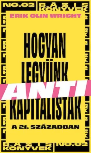 Hogyan legyünk antikapitalisták a 21. században borító
