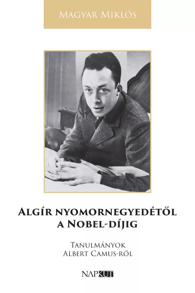 Algír ​nyomornegyedétől a Nobel-díjig borító