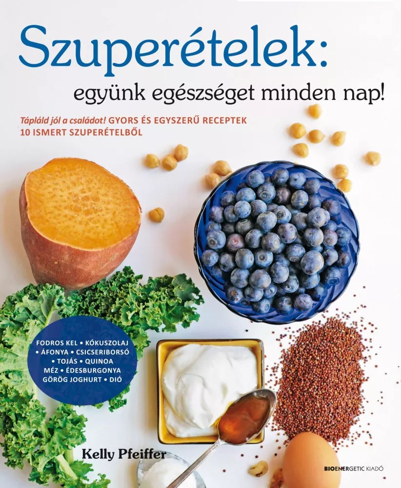 Szuperételek: együnk egészséget minden nap! borító