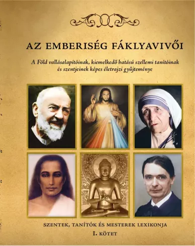 Az emberiség fáklyavivői I.