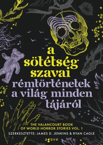 A ?sötétség szavai – Rémtörténetek a világ minden tájáról