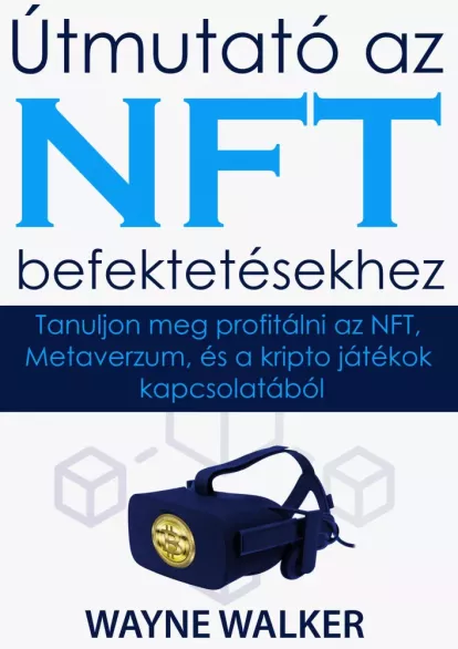 Útmutató Az Nft befektetésekhez borító