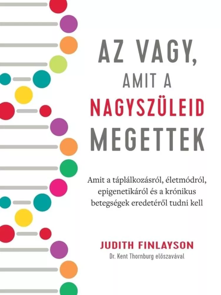 Az vagy, amit a nagyszüleid megettek borító