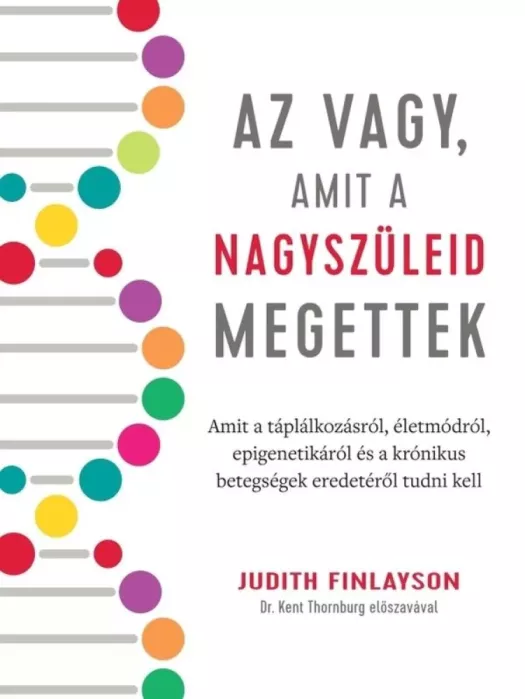 Az vagy, amit a nagyszüleid megettek borító