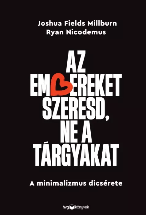 Az embereket szeresd, ne a tárgyakat borító