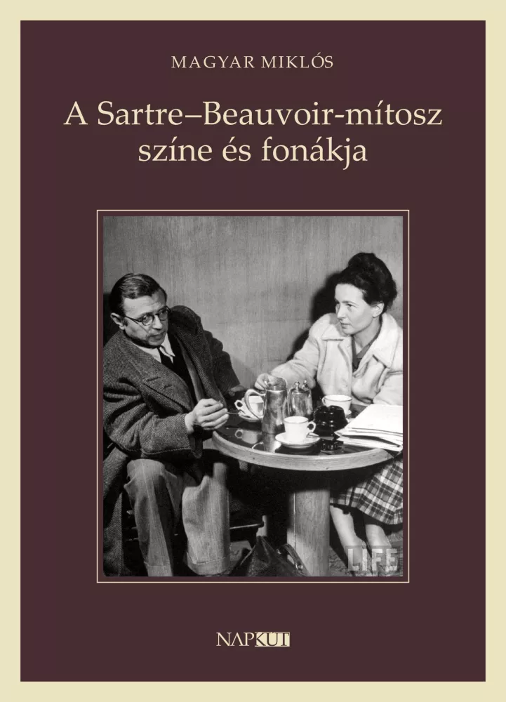 A Sartre - Beauvoir-mítosz színe és fonákja borító