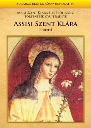 Assisi Szent Klára - Fioretti borító