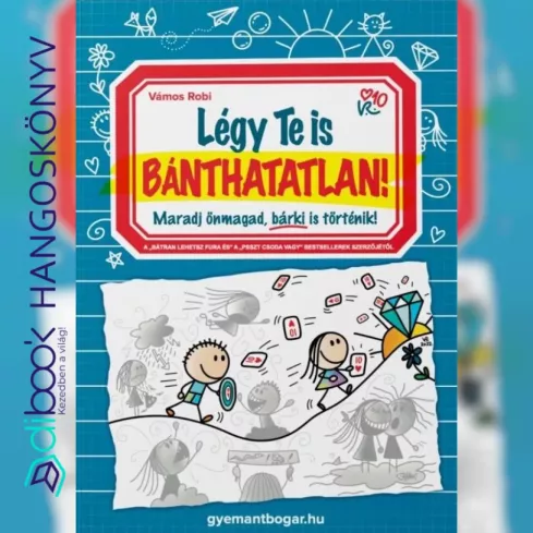 Légy Te is Bánthatatlan! borító