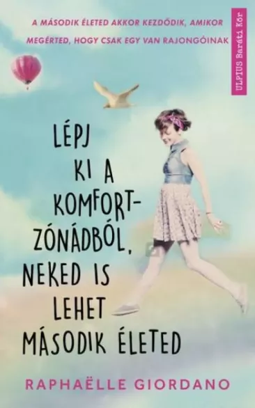 Lépj ki a komfortzónádból, neked is lehet második életed borító