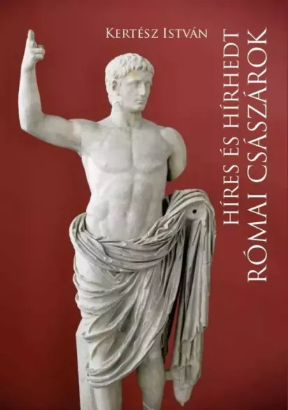 Híres és hírhedt római császárok borító