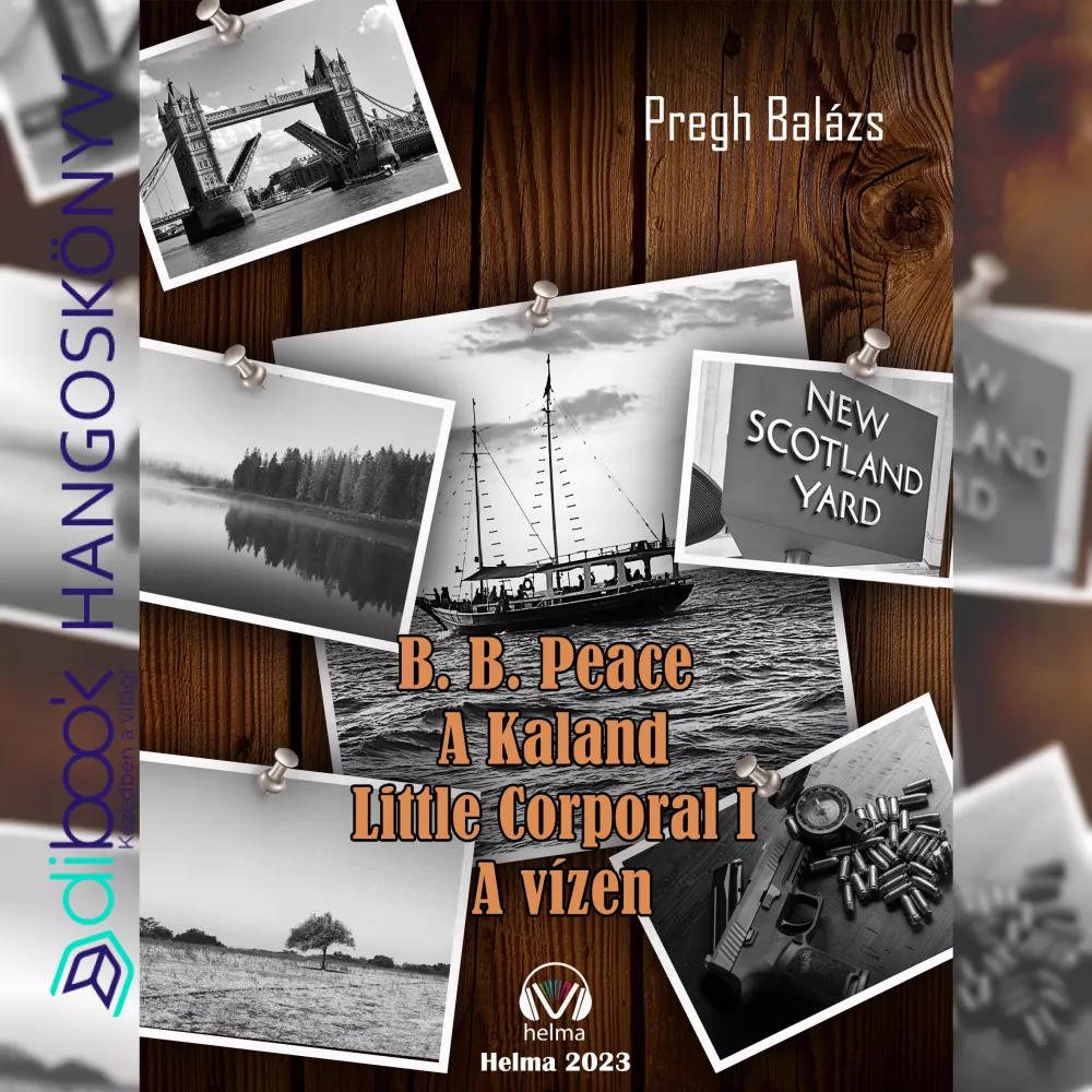 B. B. Peace A kaland Little corporal - Első rész: A vízen borító