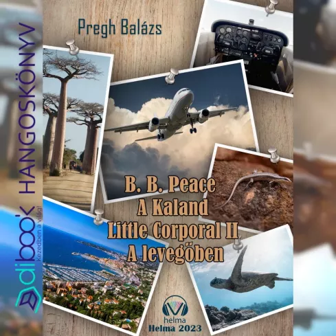 B. B. Peace A kaland Little corporal -  Második rész: A levegőben borító