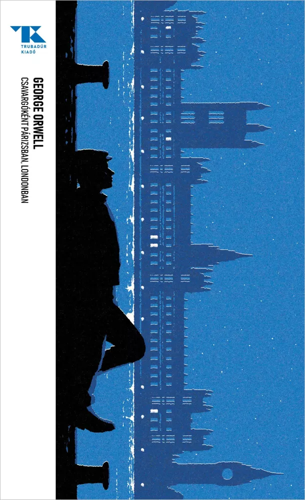 Csavargóként Párizsban, Londonban borító