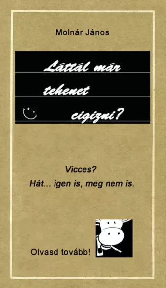 Láttál már tehenet cigizni? borító