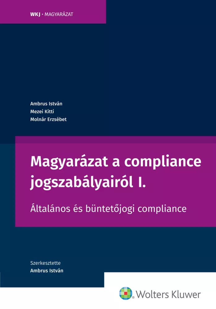 Magyarázat a compliance jogszabályairól I. borító