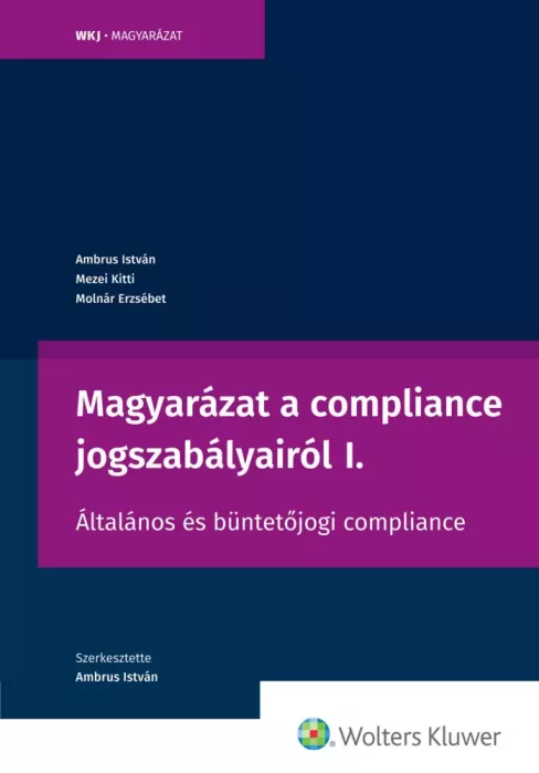 Magyarázat a compliance jogszabályairól I. borító