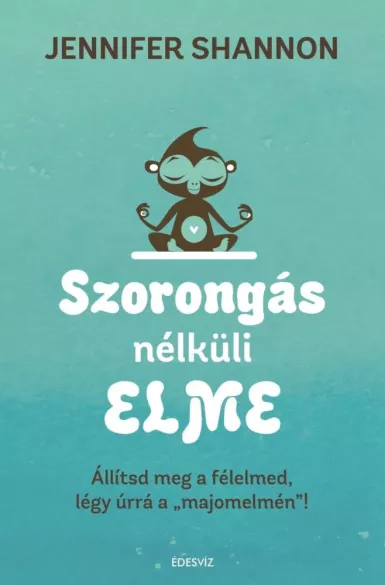 Szorongás nélküli elme