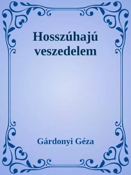 Hosszúhajú veszedelem borító