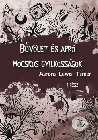 Bűvölet és apró mocskos gyilkosságok borító