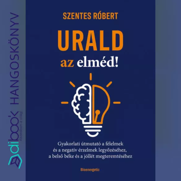 Urald az elméd!