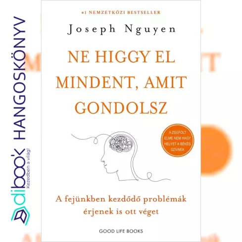 Ne higgy el mindent, amit gondolsz borító