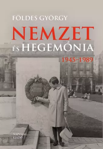 Nemzet és hegemónia, 1945–1989 borító