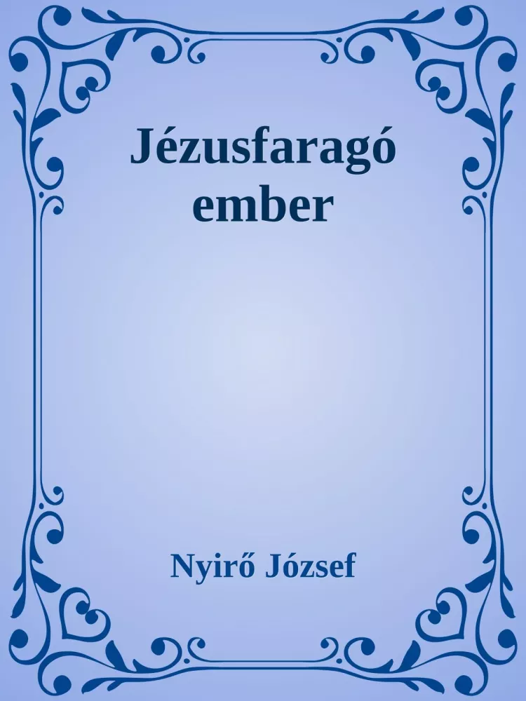 Jézusfaragó ember borító
