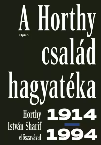 A Horthy család hagyatéka, 1914–1994