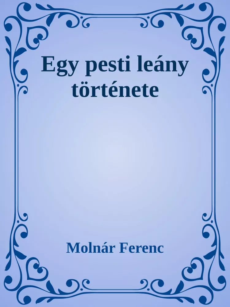 Egy pesti leány története borító