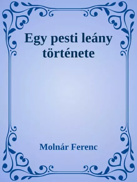 Egy pesti leány története