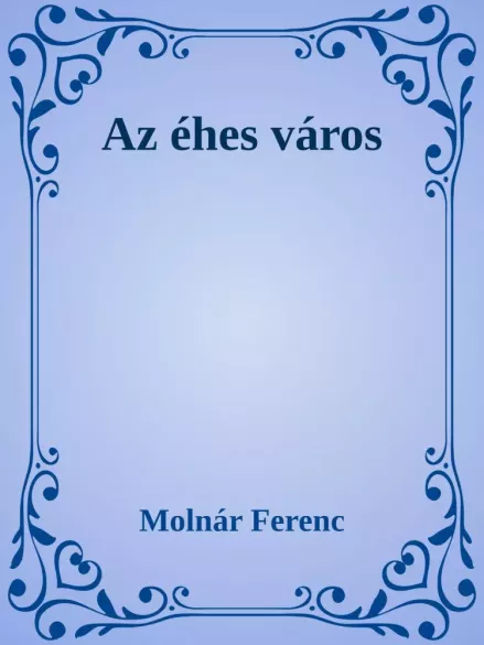 Az éhes város