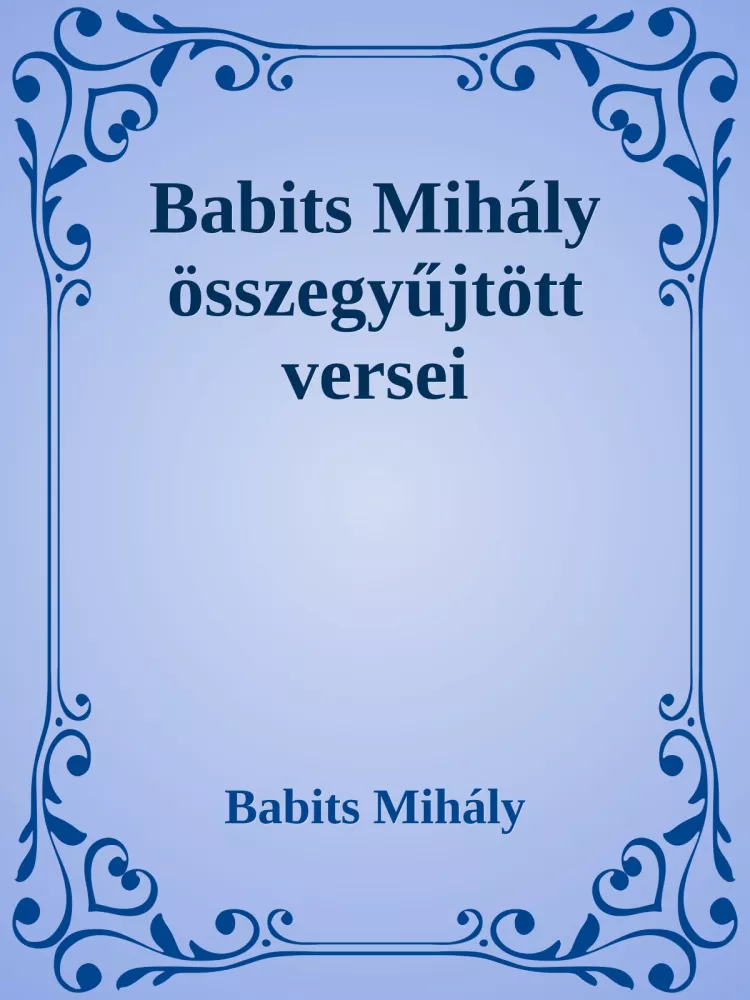 Babits Mihály összegyűjtött versei borító