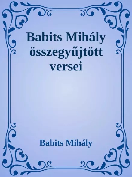 Babits Mihály összegyűjtött versei borító