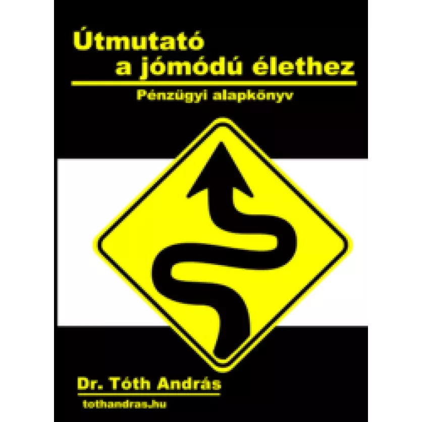 Útmutató a jómódú élethez borító