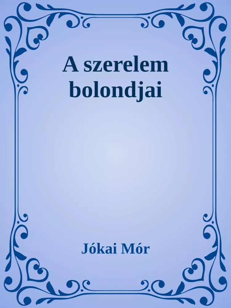 A szerelem bolondjai borító