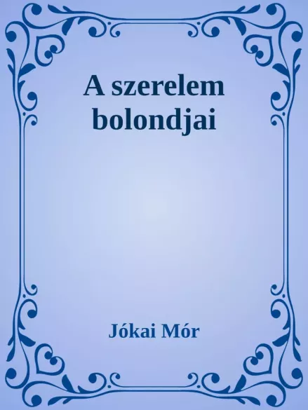 A szerelem bolondjai borító