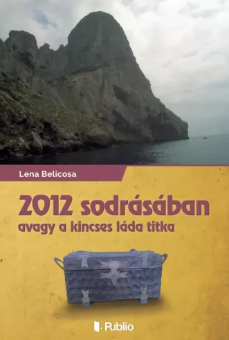 2012 sodrásában avagy a kincsesláda titka