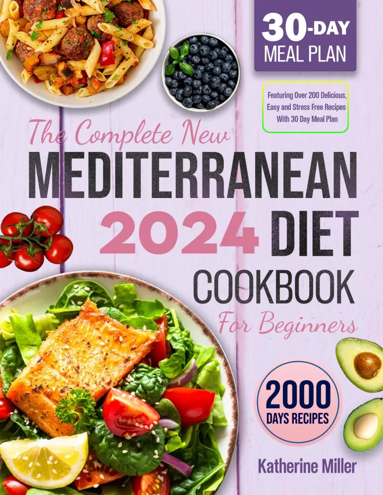 The complete New Mediterranean Diet Cookbook For Beginners 2024 borító