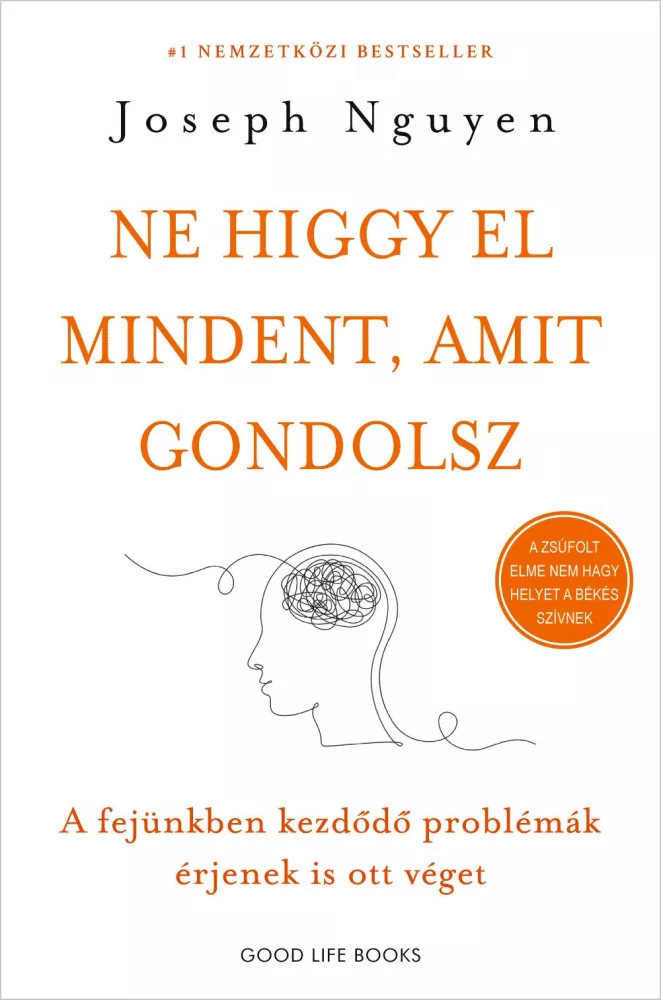 Ne higgy el mindent, amit gondolsz borító