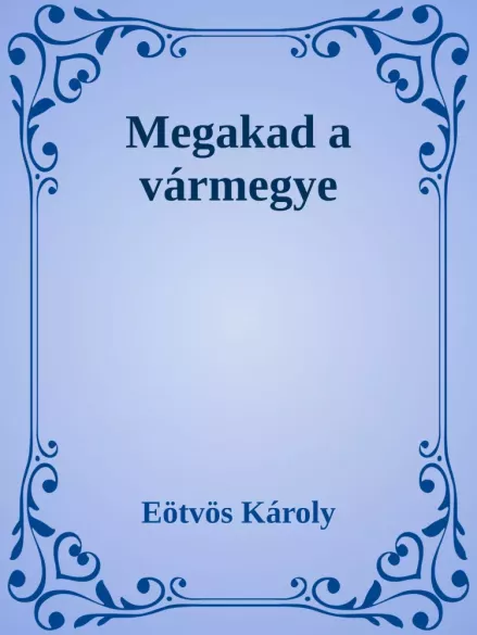 Megakad a vármegye