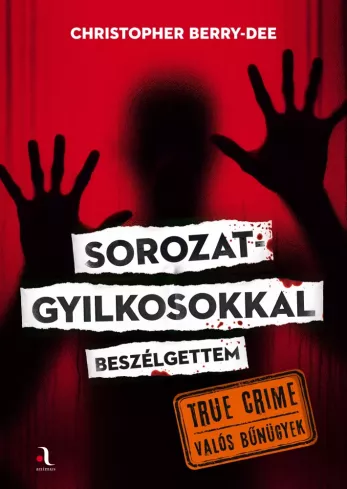 Sorozatgyilkosokkal beszélgettem borító